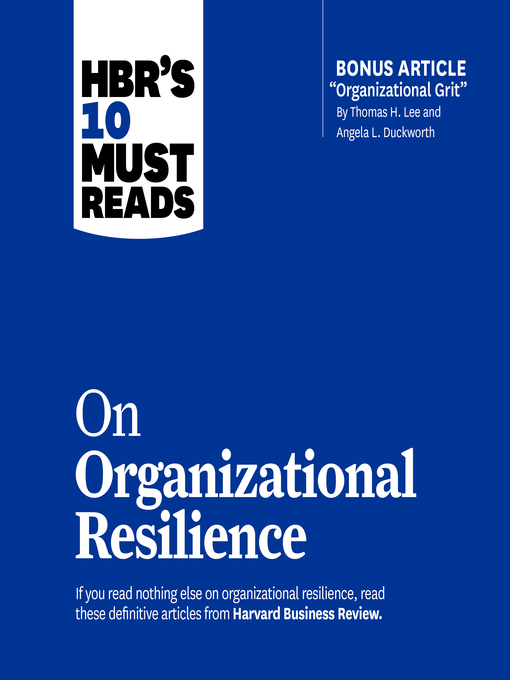 Title details for HBR's 10 Must Reads on Organizational Resilience by Harvard Business Review - Available